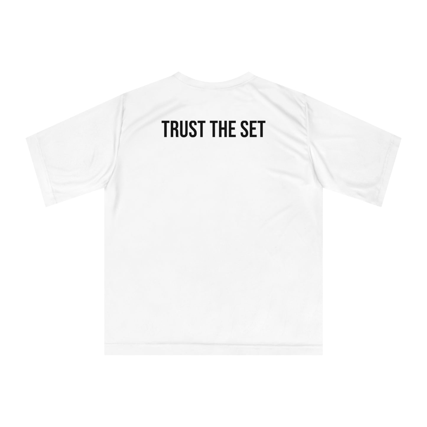 Trust the set Performance T-shirt